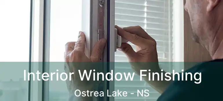  Interior Window Finishing Ostrea Lake - NS