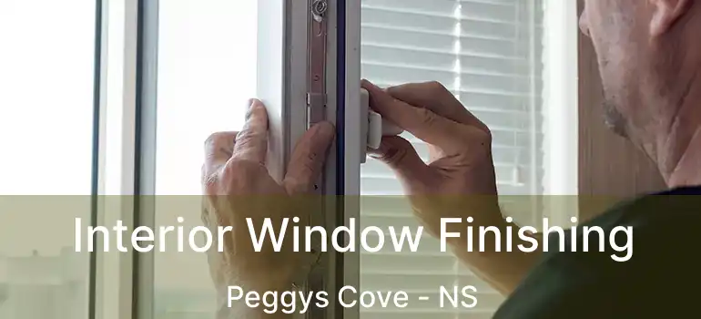  Interior Window Finishing Peggys Cove - NS