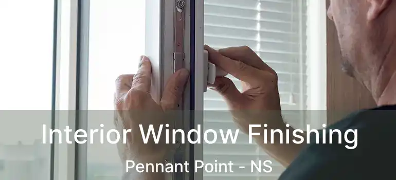  Interior Window Finishing Pennant Point - NS