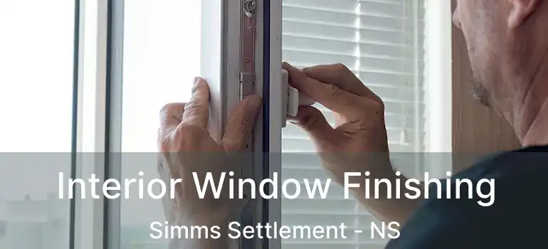  Interior Window Finishing Simms Settlement - NS