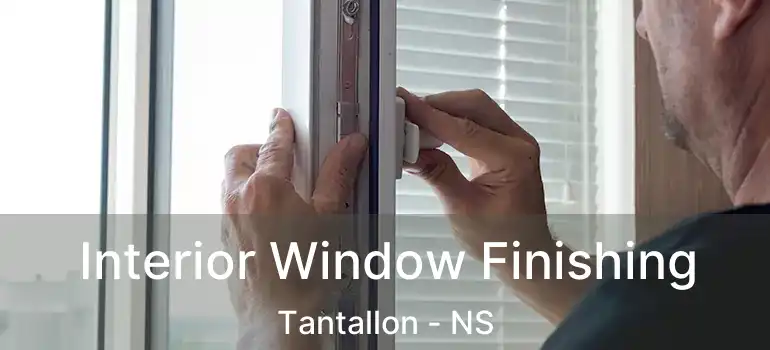  Interior Window Finishing Tantallon - NS