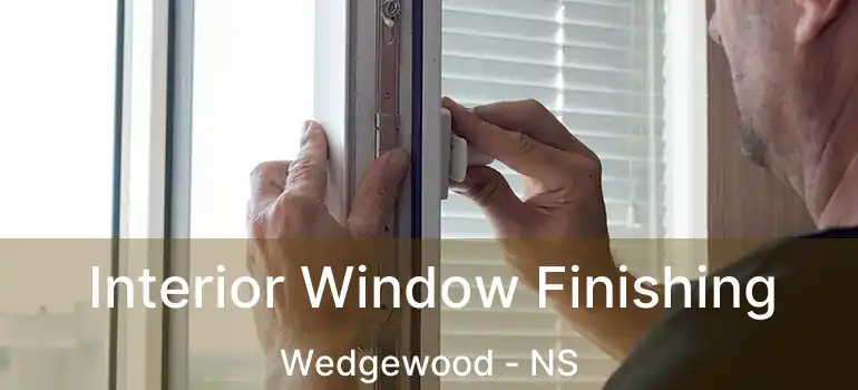  Interior Window Finishing Wedgewood - NS