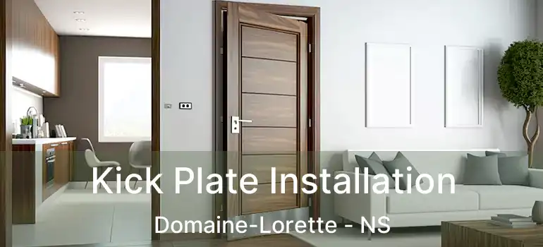  Kick Plate Installation Domaine-Lorette - NS