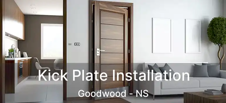  Kick Plate Installation Goodwood - NS