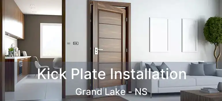  Kick Plate Installation Grand Lake - NS