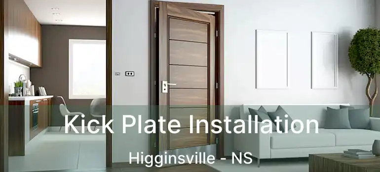  Kick Plate Installation Higginsville - NS