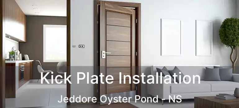  Kick Plate Installation Jeddore Oyster Pond - NS