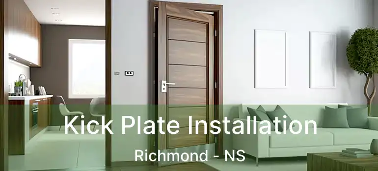  Kick Plate Installation Richmond - NS