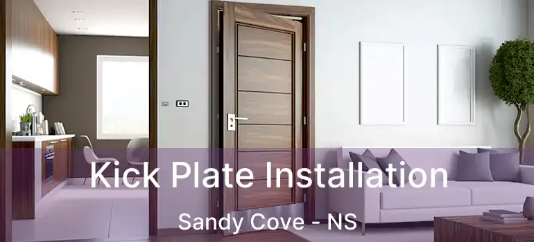  Kick Plate Installation Sandy Cove - NS