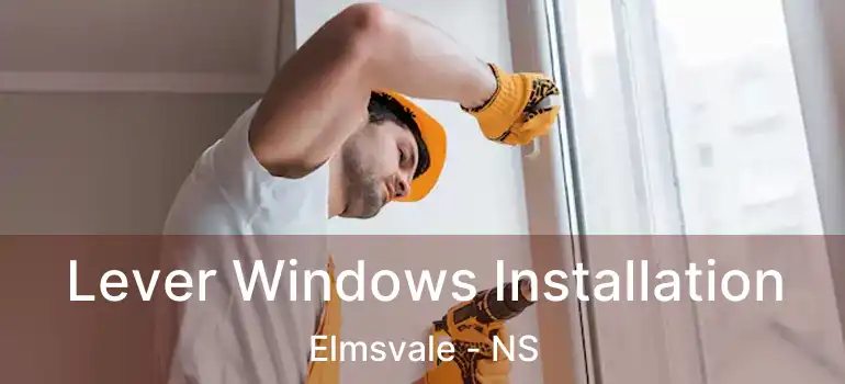  Lever Windows Installation Elmsvale - NS