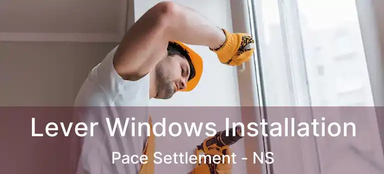  Lever Windows Installation Pace Settlement - NS