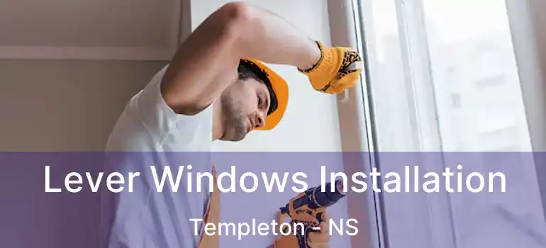  Lever Windows Installation Templeton - NS