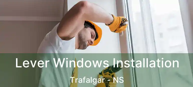  Lever Windows Installation Trafalgar - NS