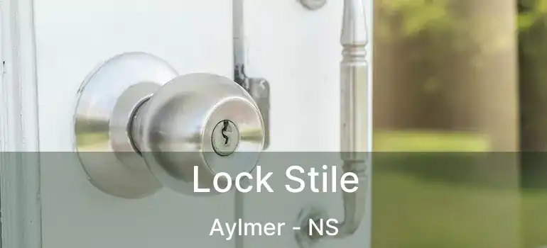  Lock Stile Aylmer - NS