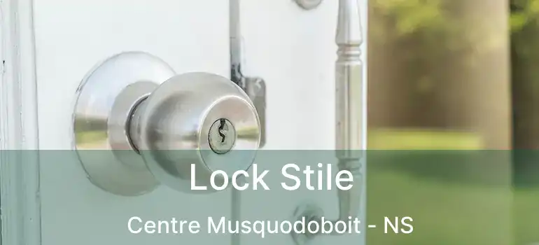  Lock Stile Centre Musquodoboit - NS