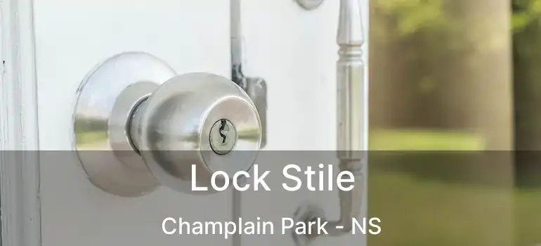  Lock Stile Champlain Park - NS