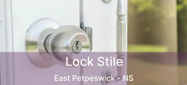  Lock Stile East Petpeswick - NS