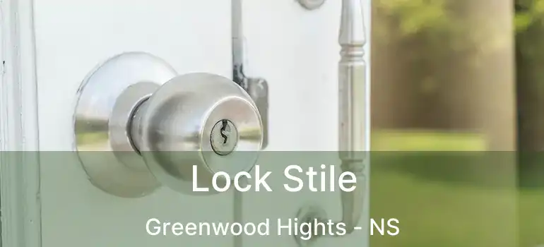  Lock Stile Greenwood Hights - NS