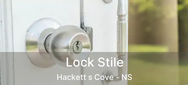  Lock Stile Hackett s Cove - NS