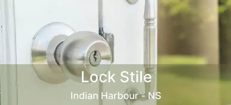  Lock Stile Indian Harbour - NS