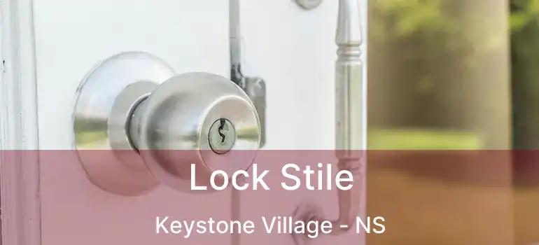  Lock Stile Keystone Village - NS