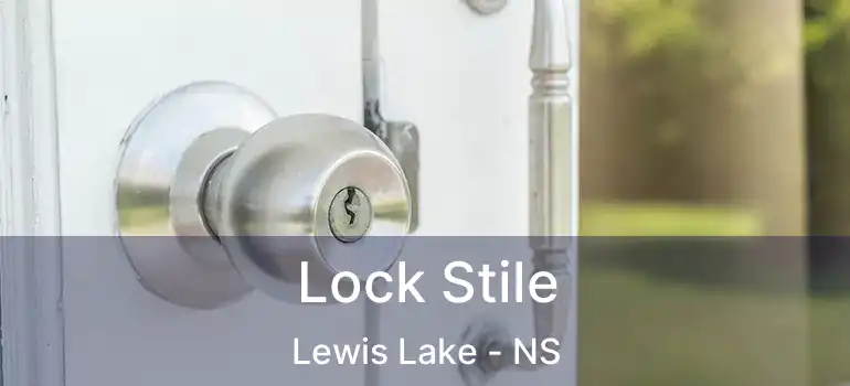  Lock Stile Lewis Lake - NS