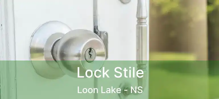  Lock Stile Loon Lake - NS