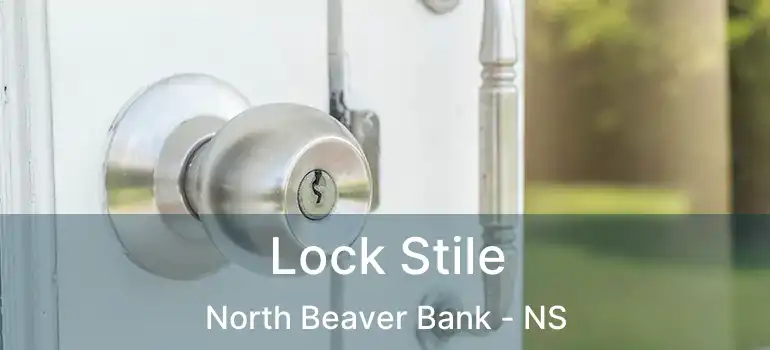  Lock Stile North Beaver Bank - NS