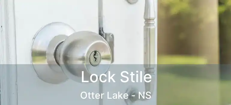  Lock Stile Otter Lake - NS