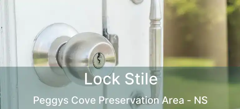  Lock Stile Peggys Cove Preservation Area - NS