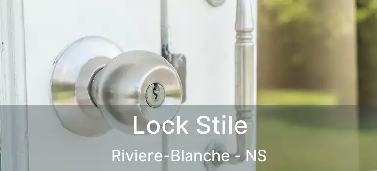  Lock Stile Riviere-Blanche - NS