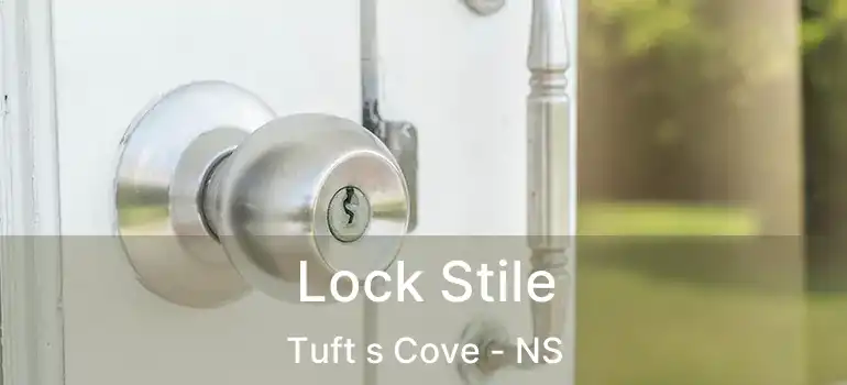  Lock Stile Tuft s Cove - NS