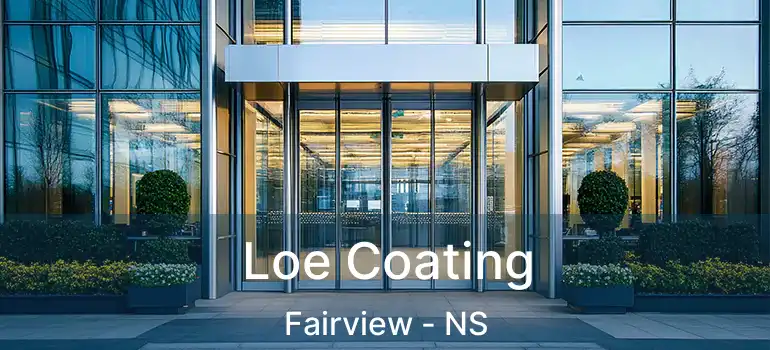  Loe Coating Fairview - NS