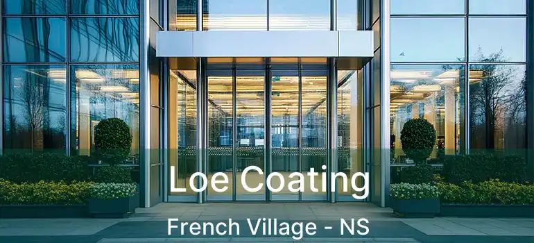  Loe Coating French Village - NS