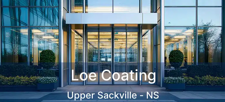  Loe Coating Upper Sackville - NS