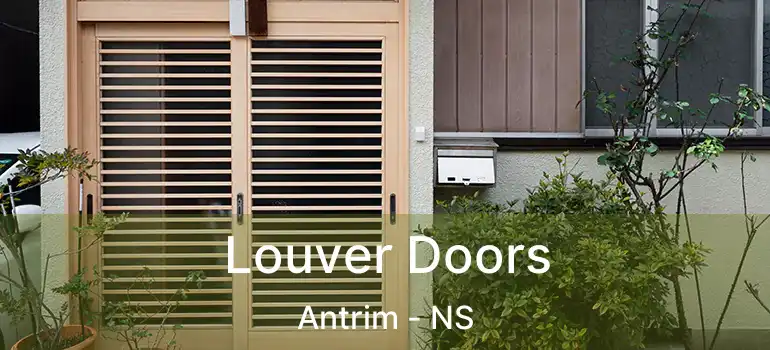  Louver Doors Antrim - NS