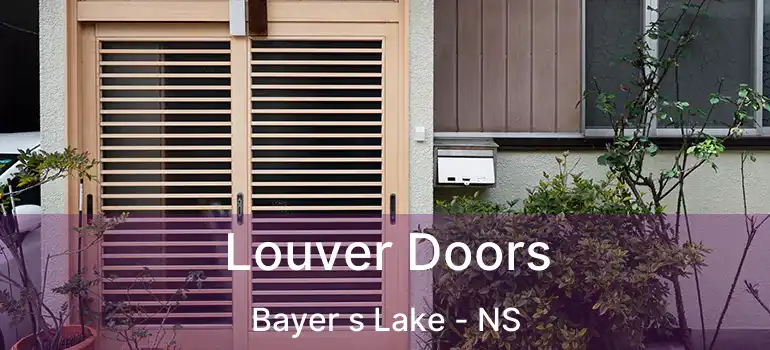  Louver Doors Bayer s Lake - NS