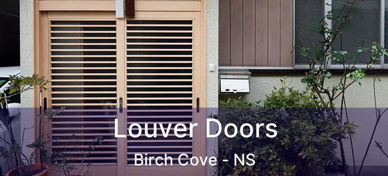  Louver Doors Birch Cove - NS