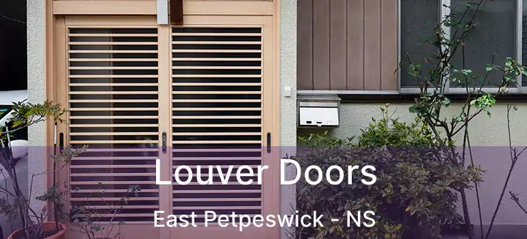  Louver Doors East Petpeswick - NS