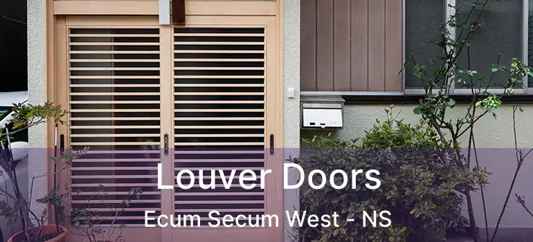  Louver Doors Ecum Secum West - NS