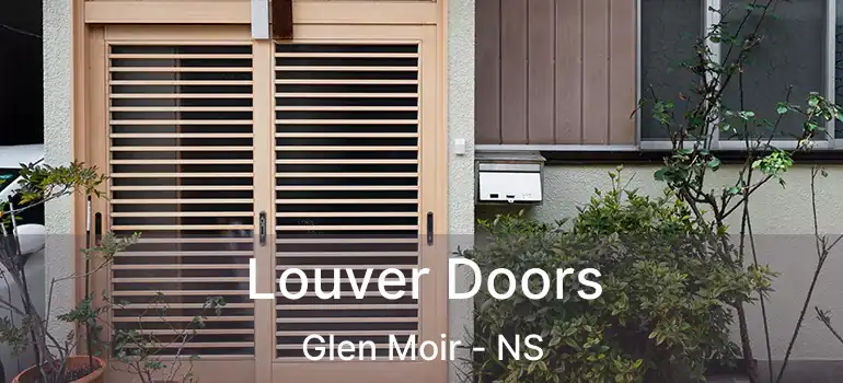  Louver Doors Glen Moir - NS