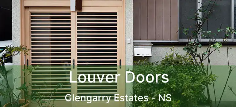  Louver Doors Glengarry Estates - NS