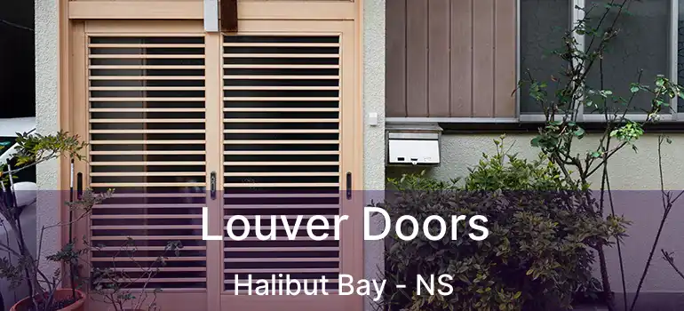  Louver Doors Halibut Bay - NS