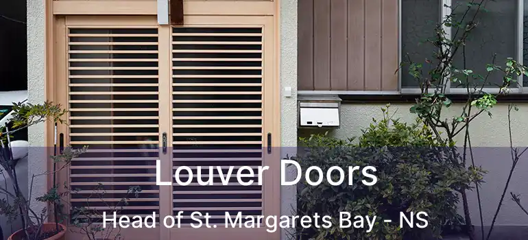  Louver Doors Head of St. Margarets Bay - NS