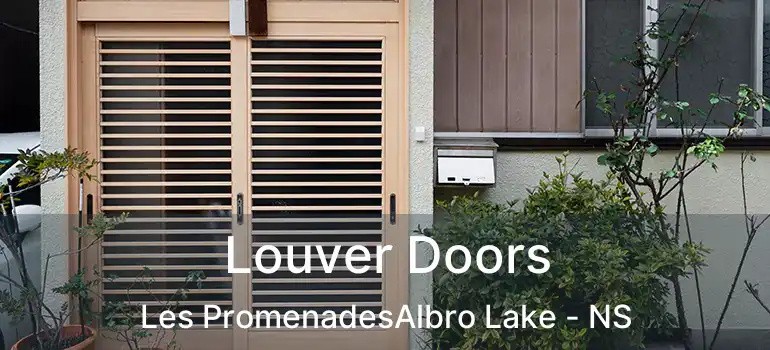  Louver Doors Les PromenadesAlbro Lake - NS