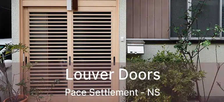  Louver Doors Pace Settlement - NS