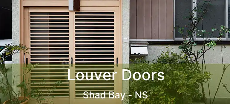  Louver Doors Shad Bay - NS