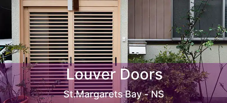  Louver Doors St.Margarets Bay - NS