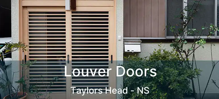  Louver Doors Taylors Head - NS