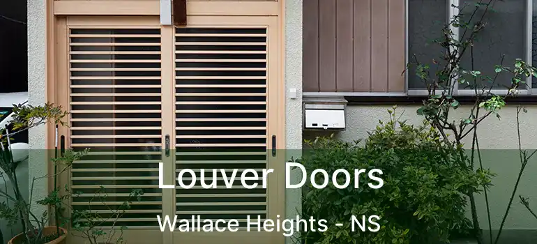  Louver Doors Wallace Heights - NS